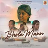 About Bhola Mann Song